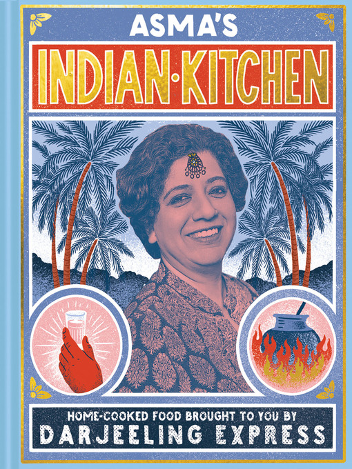 Title details for Asma's Indian Kitchen by Asma Khan - Available